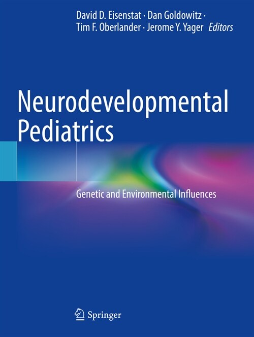 Neurodevelopmental Pediatrics: Genetic and Environmental Influences (Paperback, 2023)