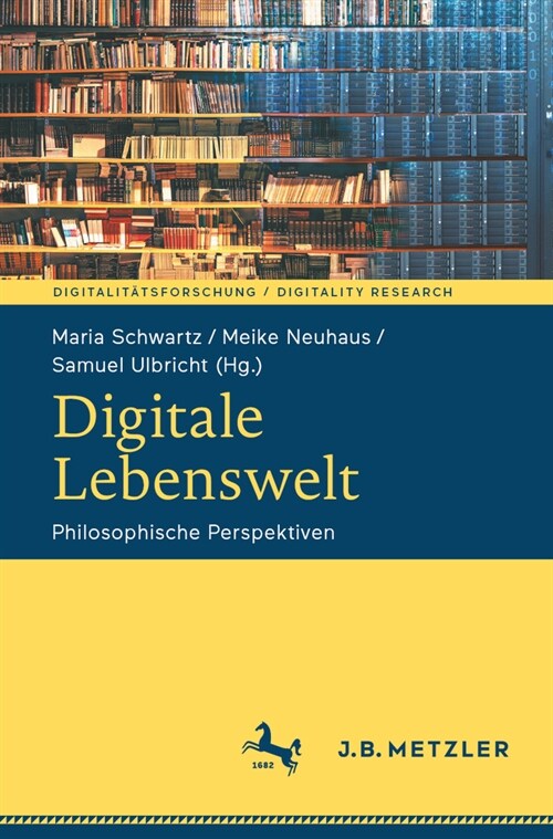 Digitale Lebenswelt: Philosophische Perspektiven (Paperback, 2024)