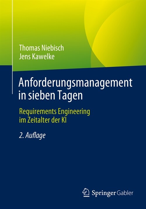 Anforderungsmanagement in Sieben Tagen: Requirements Engineering Im Zeitalter Der KI (Paperback, 2, 2., Vollst. Ube)