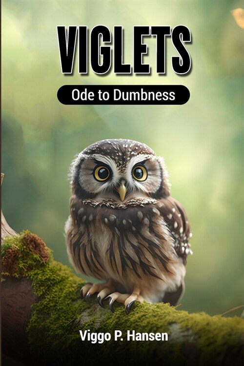 Viglets: Ode to Dumbness (Paperback)