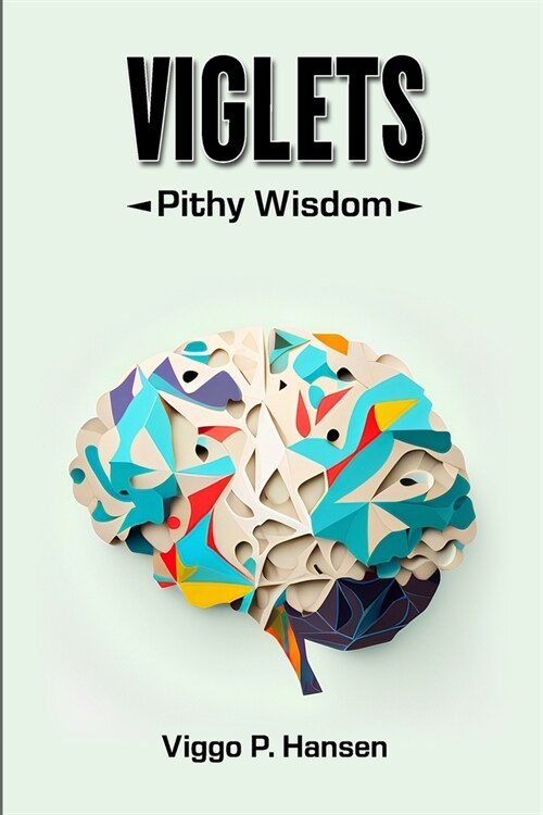 Viglets: Pithy Wisdom (Paperback)