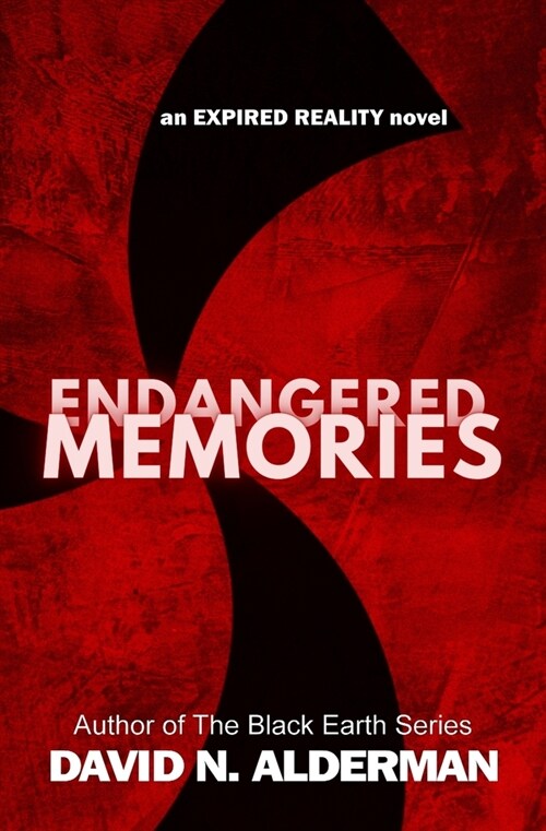 Endangered Memories: an Expired Reality novel (Paperback)