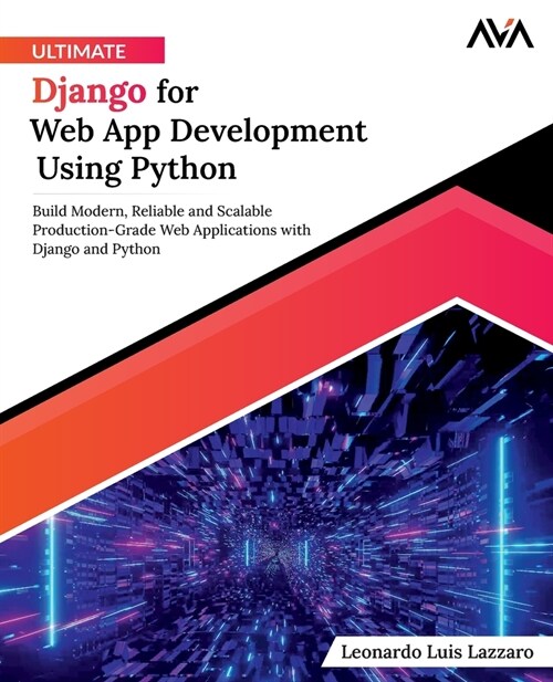 Ultimate Django for Web App Development Using Python (Paperback)