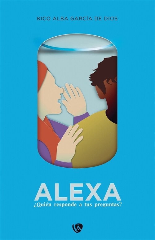 Alexa. 풯ui? responde a tus preguntas? (Paperback)
