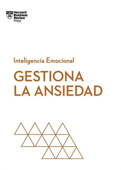 Gestiona La Ansiedad (Managing Your Anxiety Spanish Edition) (Paperback)
