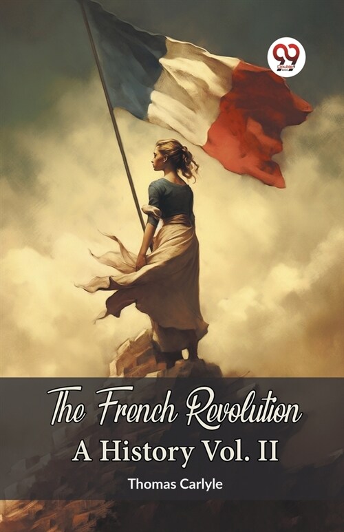 The French Revolution A History Vol. II (Paperback)