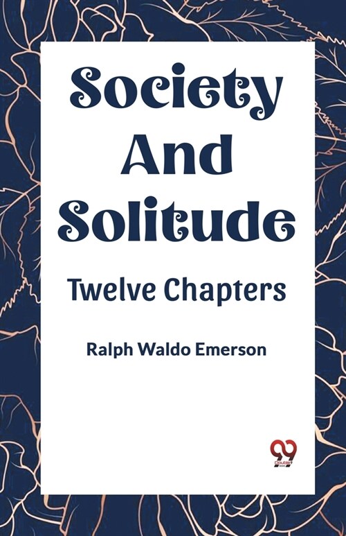 Society and Solitude Twelve Chapters (Paperback)