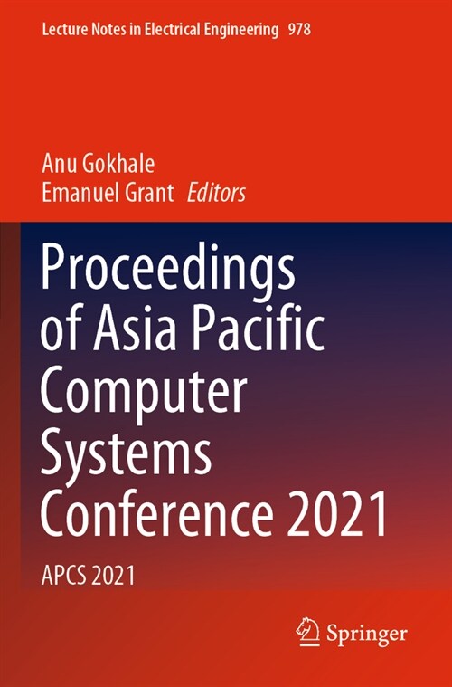 Proceedings of Asia Pacific Computer Systems Conference 2021: Apcs 2021 (Paperback, 2023)