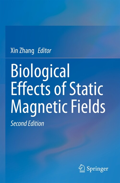 Biological Effects of Static Magnetic Fields (Paperback, 2, 2023)