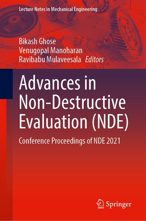 Advances in Non-Destructive Evaluation (Nde): Conference Proceedings of Nde 2021 (Hardcover, 2024)