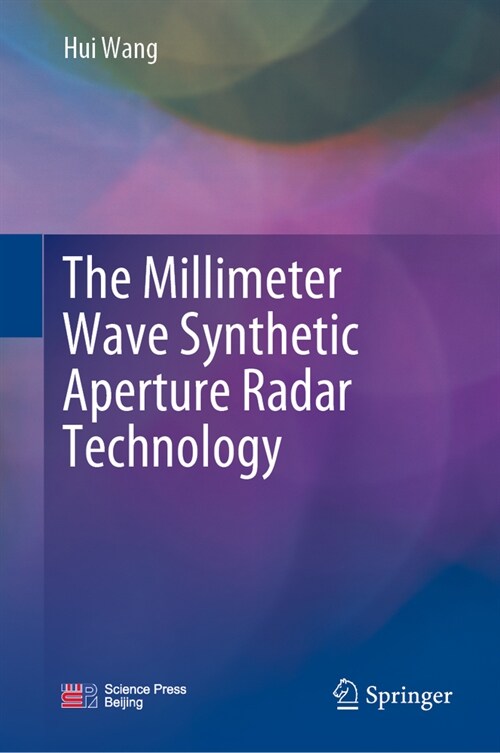 The Millimeter Wave Synthetic Aperture Radar Technology (Hardcover, 2024)