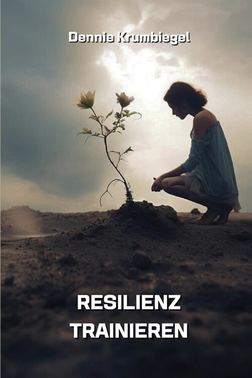 Resilienz Trainieren (Paperback)