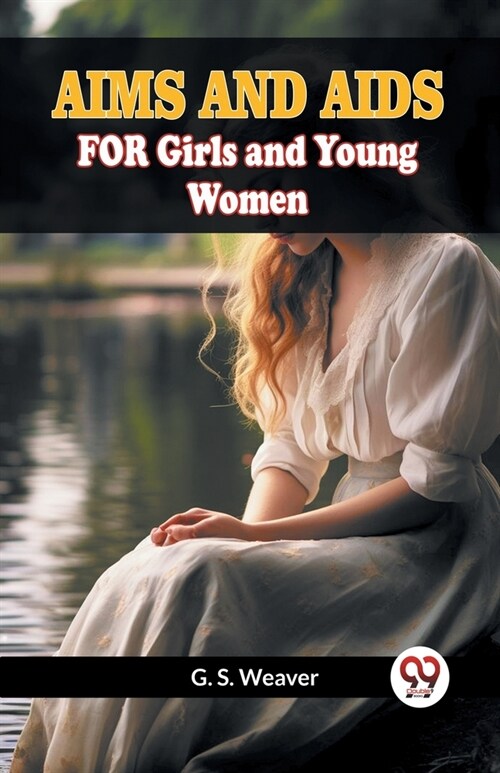 Aims And Aids For Girls And Young Women (Paperback)