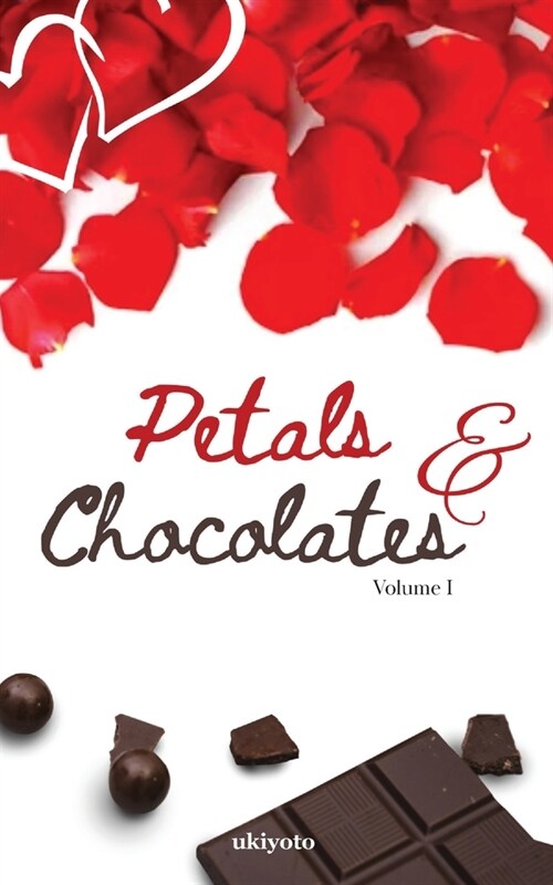 Petals & Chocolates Volume I (Paperback)