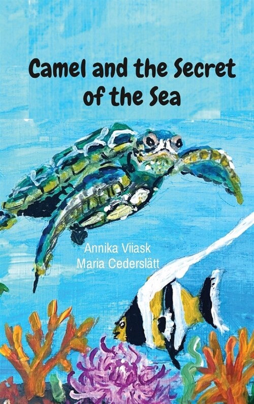 Camel and the Secret of the Sea (Hardcover)