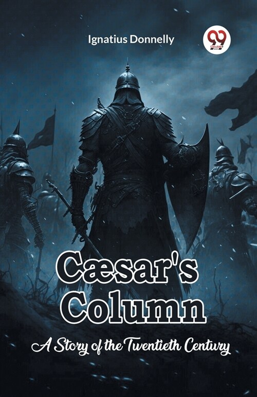 Caesars Column A Story of the Twentieth Century (Paperback)