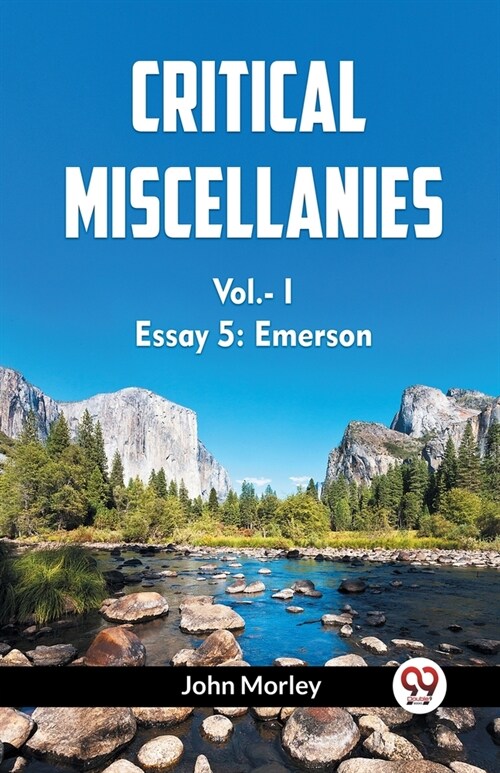 CRITICAL MISCELLANIES Essay 5: Emerson Vol.-I (Paperback)