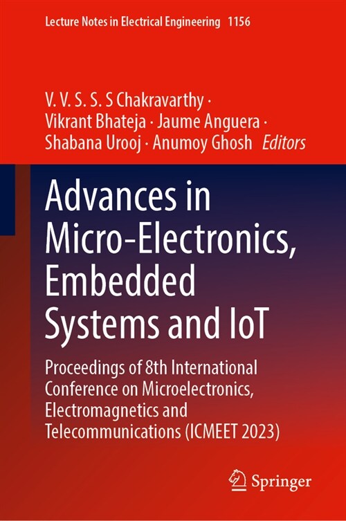 Advances in Microelectronics, Embedded Systems and Iot: Proceedings of 8th International Conference on Microelectronics, Electromagnetics and Telecomm (Hardcover, 2024)