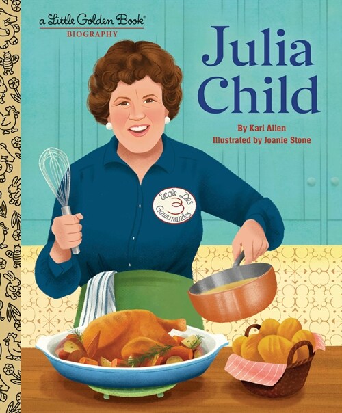 Julia Child: A Little Golden Book Biography (Hardcover)