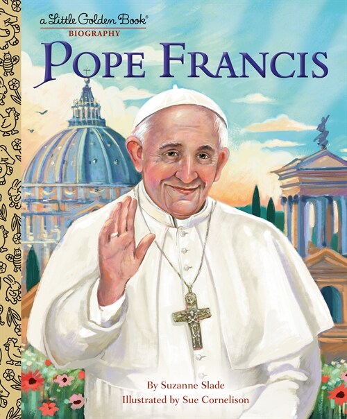 Pope Francis: A Little Golden Book Biography (Hardcover)