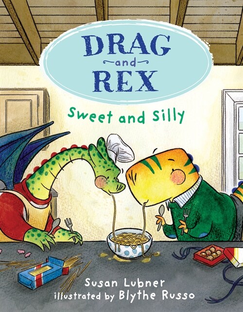 Drag and Rex 2: Sweet and Silly (Hardcover)