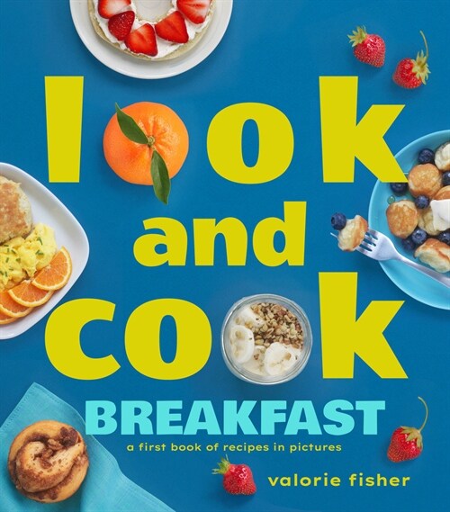 Look and Cook Breakfast: A First Book of Recipes in Pictures (Hardcover)