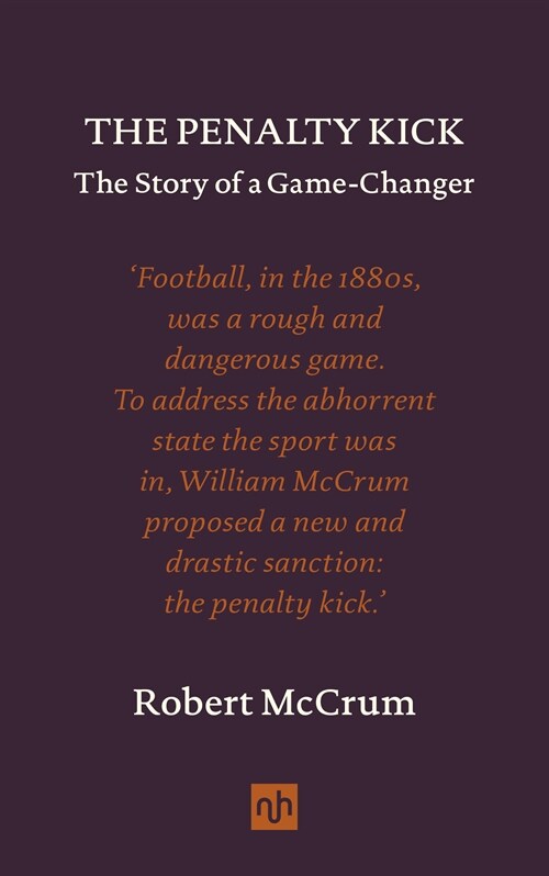 The Penalty Kick : The Story of a Gamechanger (Hardcover)