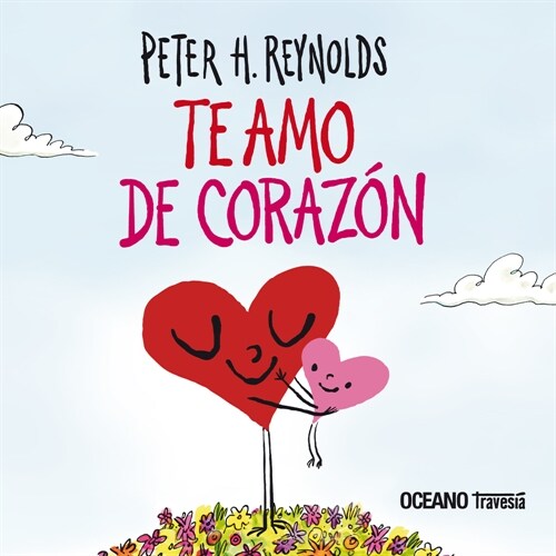 Te Amo de Coraz? / I Love You from the Bottom of My Heart (Hardcover)