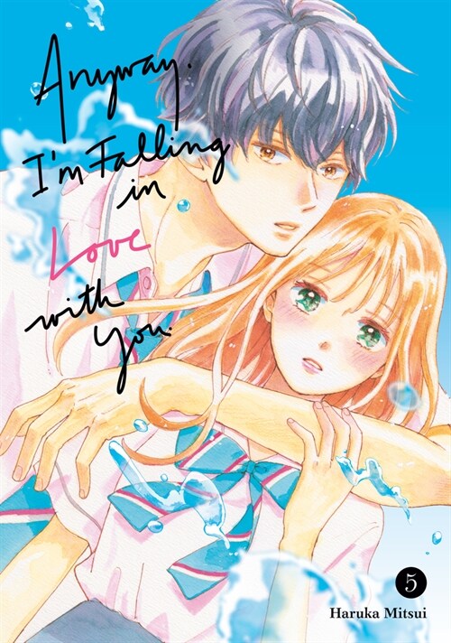 Anyway, Im Falling In Love With You. 5 (Paperback)