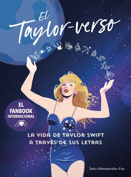 El Taylor-Verso: La Vida de Taylor Swift a Trav? de Sus Letras / Into the Taylo R-Verse (Hardcover)