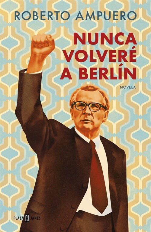 Nunca Volver?a Berlin / I Will Never Return to Berlin (Paperback)