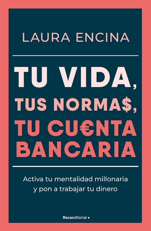 Tu Vida, Tus Normas, Tu Cuenta Bancaria / Your Life, Your Rules, Your Bank Accou NT (Paperback)