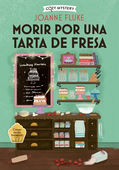 Morir Por Una Tarta de Fresa / Dying for a Strawberry Shortcake: Misterios de Hanna Swensen / Hanna Swensen Mysteries Volume 3 (Paperback)