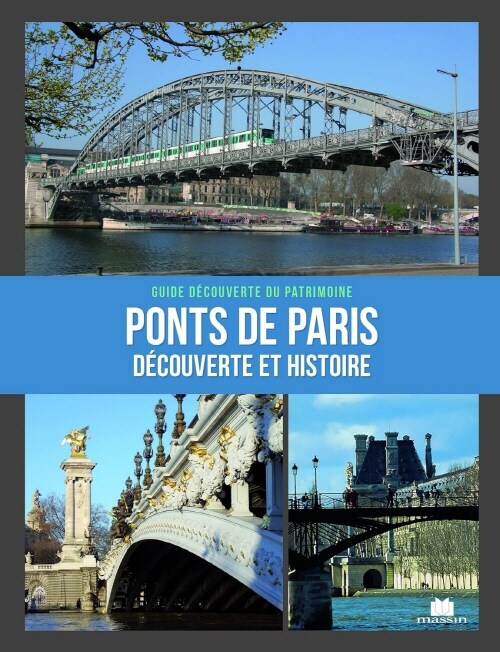 Ponts de Paris: decouverte et histoire (Paperback)