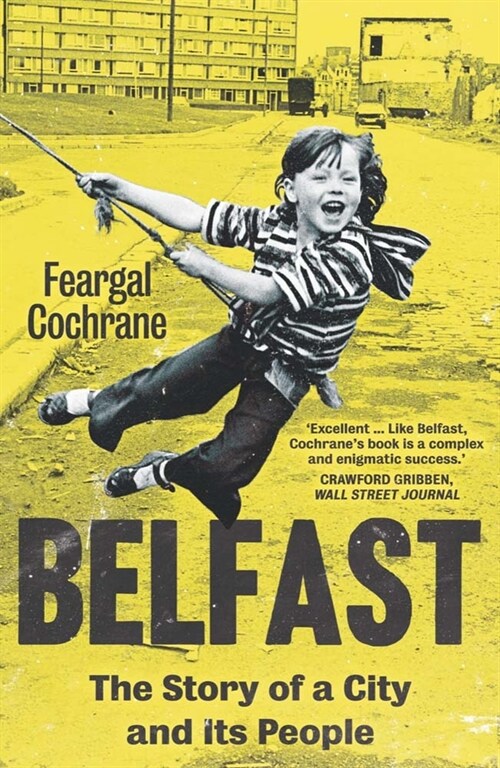 Belfast: The Story of a City and Its People (Paperback)