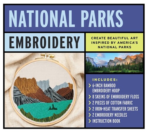 National Parks Embroidery Kit : Create Beautiful Art Inspired by Americas National Parks (Other)