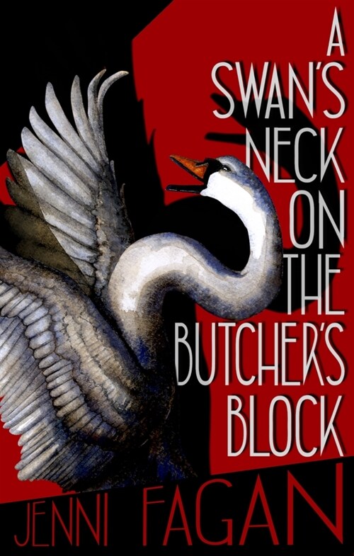 A Swans Neck on the Butchers Block (Paperback)