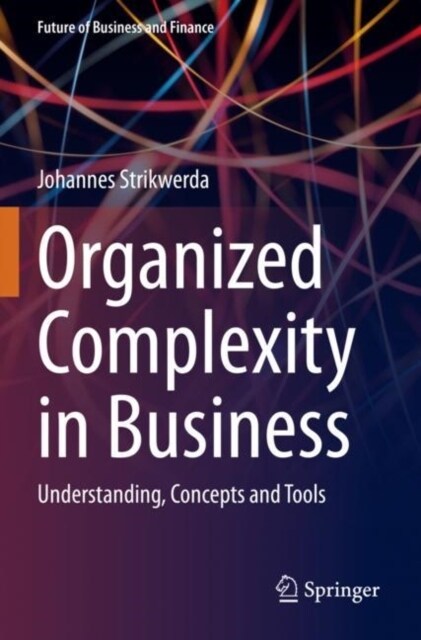 Organized Complexity in Business: Understanding, Concepts and Tools (Paperback, 2023)
