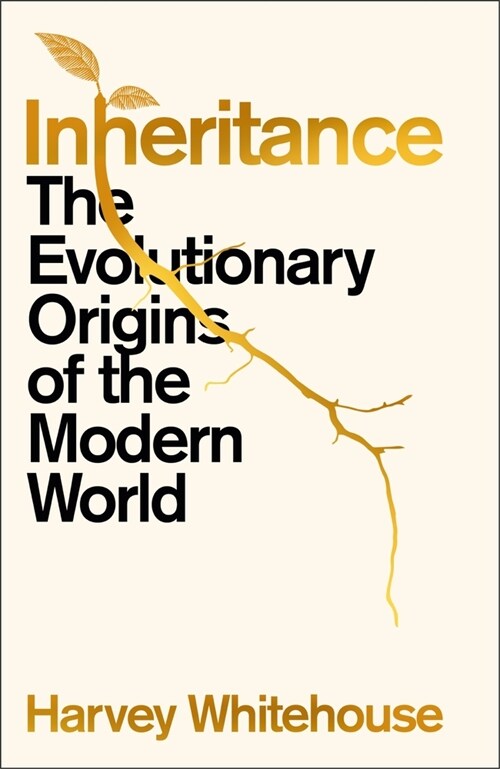 Inheritance : The Evolutionary Origins of the Modern World (Paperback)