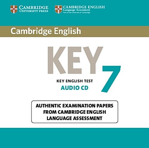 Cambridge English Key 7 Audio CD : Authentic Examination Papers from Cambridge English Language Assessment (CD-Audio)