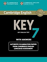 Cambridge English Key 7 Students Book with Answers : Authentic Examination Papers from Cambridge English Language Assessment (Paperback)