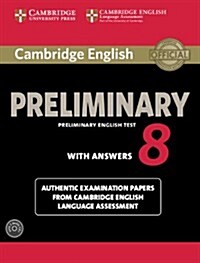 [중고] Cambridge English Preliminary 8 Students Book Pack (Students Book with Answers and Audio CDs (2)) : Authentic Examination Papers from Cambridge (Package)