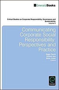 Communicating Corporate Social Responsibility : Perspectives and Practice (Hardcover)