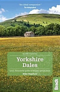 Yorkshire Dales : Local, Characterful Guides to Britains Special Places (Paperback)