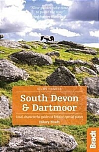 South Devon & Dartmoor : Local, characterful guides to Britains Special Places (Paperback)