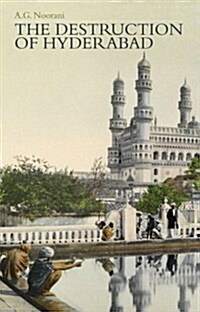 The Destruction of Hyderabad (Hardcover)