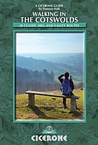 Walking in the Cotswolds : 30 Classic Hill and Valley Routes (Paperback)