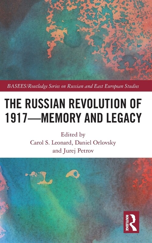 The Russian Revolution of 1917 - Memory and Legacy (Hardcover, 1)