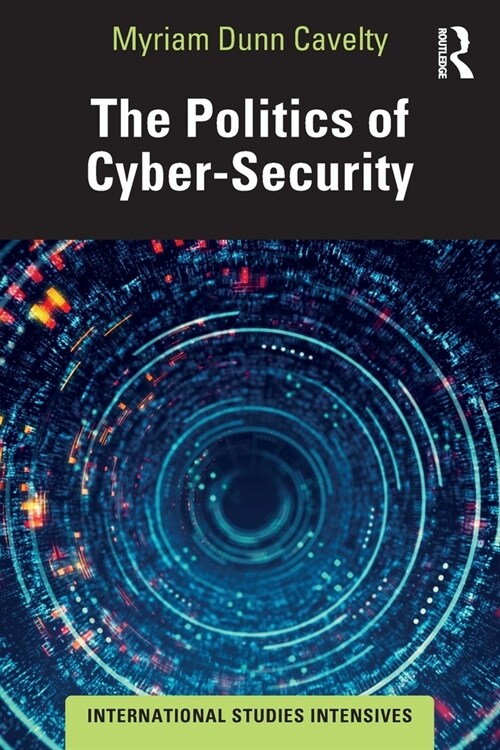 The Politics of Cyber-Security (Paperback, 1)