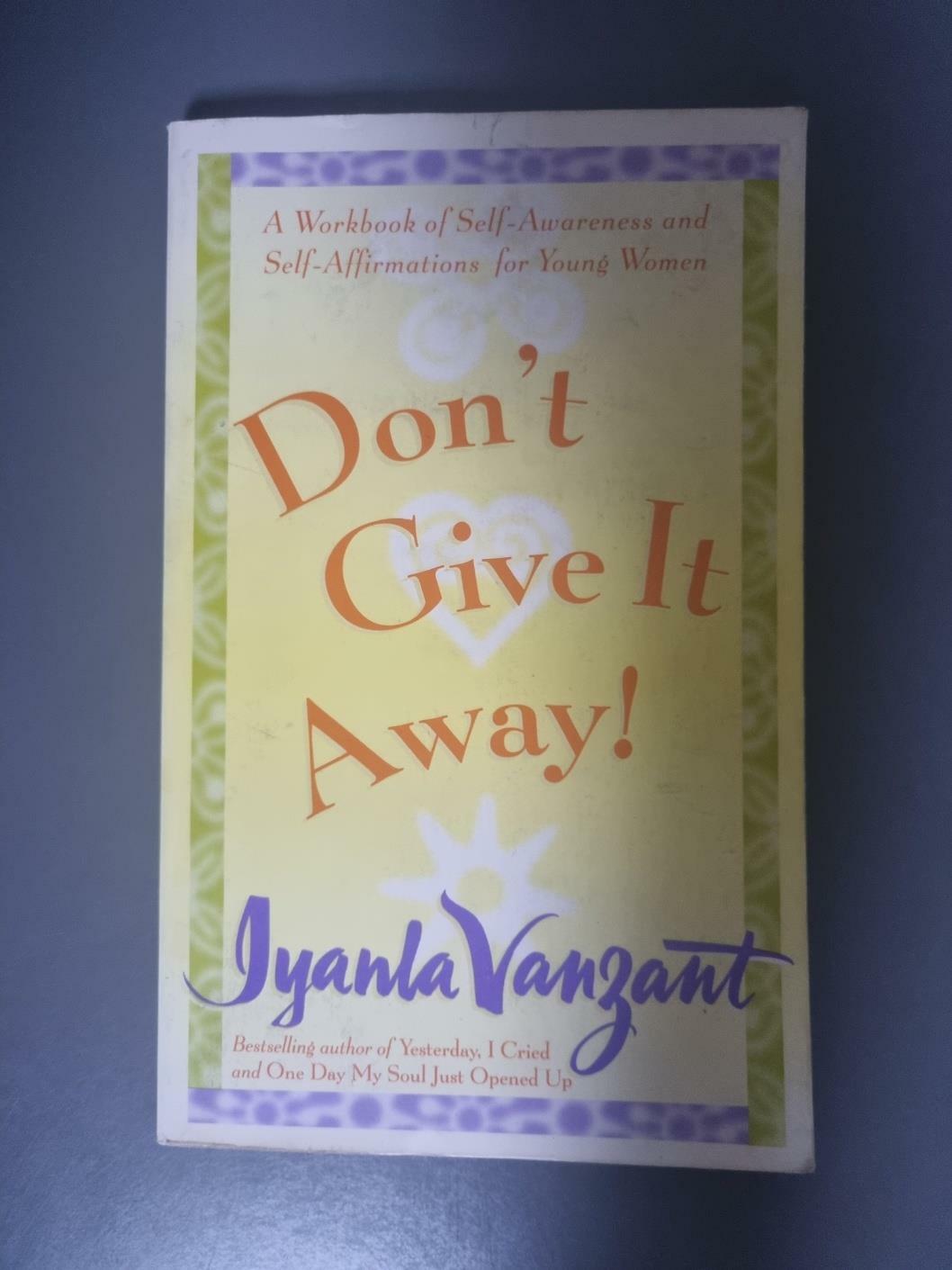 [중고] Don‘t Give It Away!: A Workbook of Self Awareness and Self Affirmations for Young Women (Paperback, ed)
